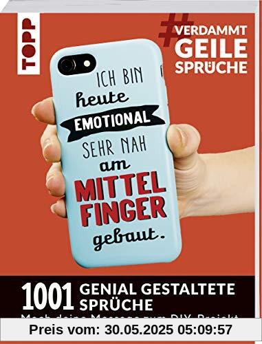 #VerdammtGeileSprüche. Ich bin heute emotional sehr nah am Mittelfinger gebaut: 1001 genial gestaltete Sprüche. Mach deine Message zum DIY-Projekt. Mit Handlettering-Grundkurs zum Sofort-Loslegen #VerdammtGeileSprüche. Ich bin heute emotional sehr nah am Mittelfinger gebaut: 1001 genial gestaltete Sprüche. Mach deine Message zum DIY-Projekt. Mit Handlettering-Grundkurs zum Sofort-Loslegen