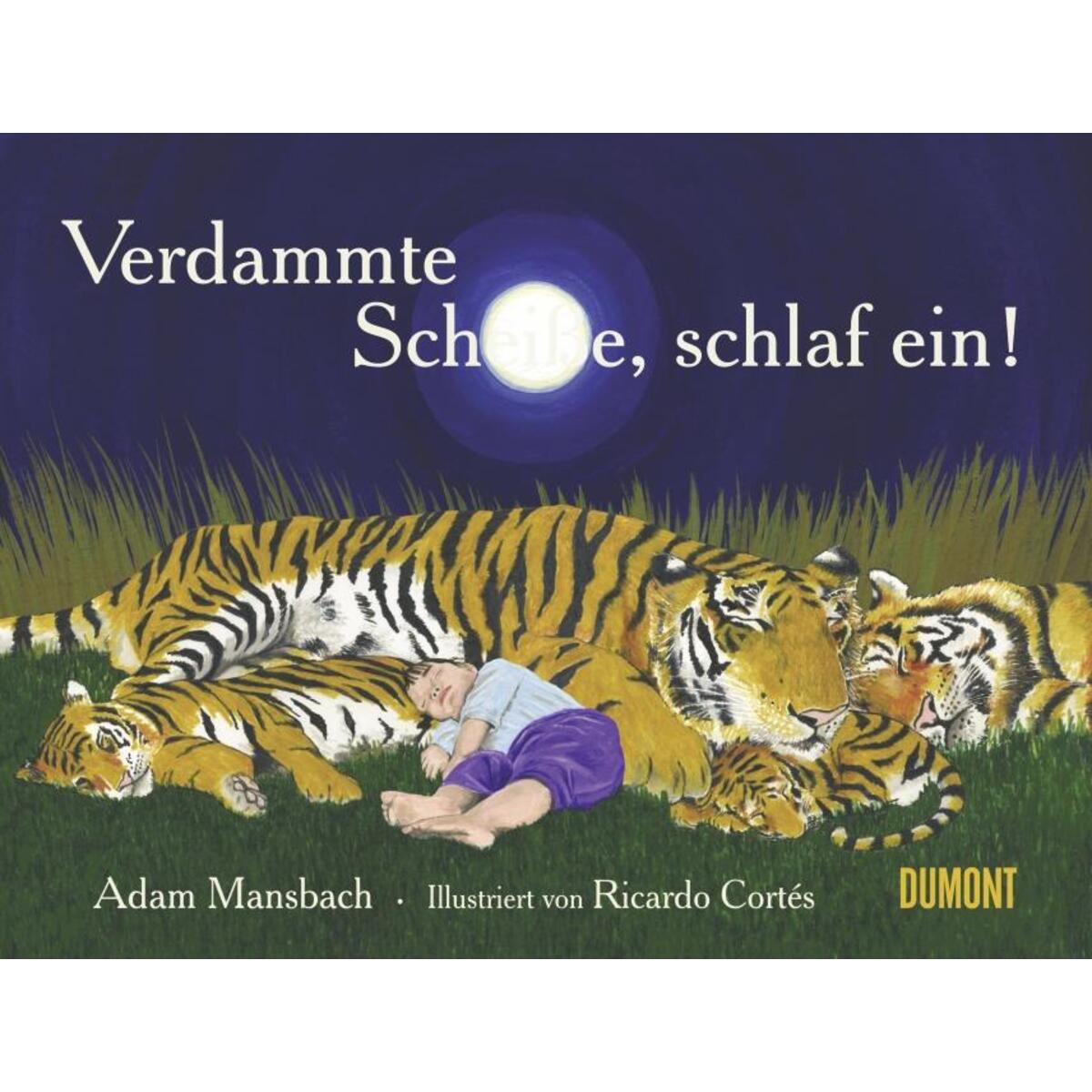 Verdammte Scheiße, schlaf ein! von DuMont Buchverlag GmbH