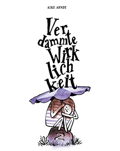 Verdammte Wirklichkeit Verdammte Wirklichkeit von Zwerchfell