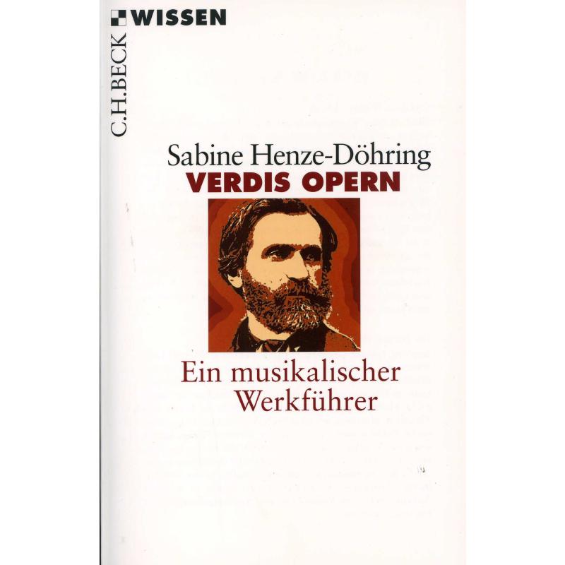 Verdis Opern - ein musikalischer Werkführer