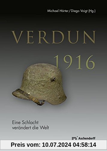 Verdun 1916: Eine Schlacht verändert die Welt