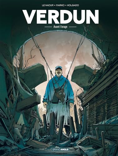 Verdun - vol. 01/3: Avant l'orage