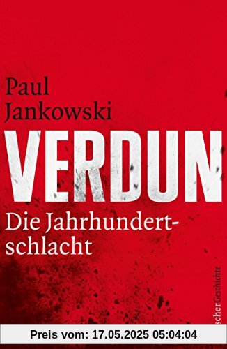 Verdun: Die Jahrhundertschlacht Verdun: Die Jahrhundertschlacht