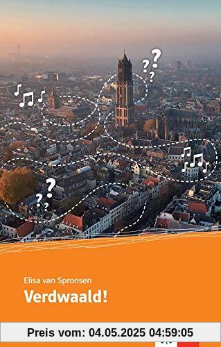 Verdwaald!: Lektüre (Welkom in de klas!: Niederländisch für die Sekundarstufe I)