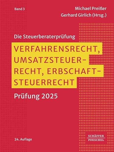 Verfahrensrecht, Umsatzsteuerrecht, Erbschaftsteuerrecht: Prüfung 2025 (Die Steuerberaterprüfung) von Schäffer-Poeschel