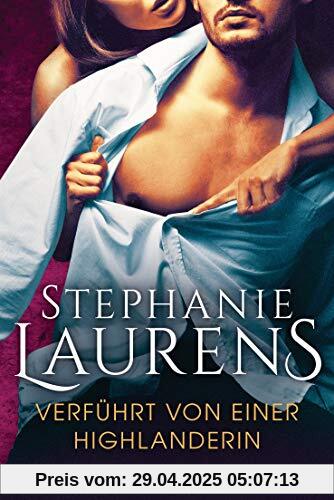 Verführt von einer Highlanderin: Roman (Cynster, eine neue Generation, Band 3)