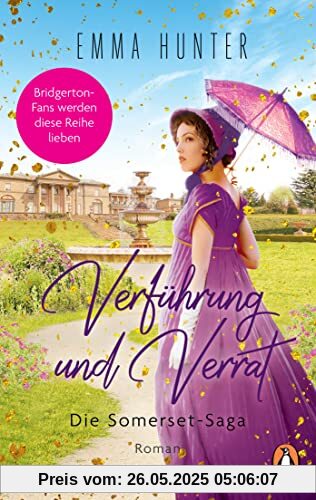 Verführung und Verrat. Die Somerset-Saga (2): Roman - Bridgerton-Fans werden diese Reihe lieben (Die verführerische Regency-Romance-Reihe, Band 2)