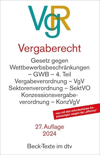 Vergaberecht: Gesetz gegen Wettbewerbsbeschränkungen - GWB - 4. Teil, Vergabeverordnung - VgV, Sektorenverordnung - SektVO, Vergabeverordnung ... für die Ausführung von Leistung...