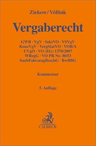 Vergaberecht: Gesetz gegen Wettbewerbsbeschränkungen – Teil 4, Vergabeverordnung, Sektorenverordnung, Vergabeverordnung für die Bereiche Verteidigung ... für die Bundeswehr (Gelbe Erläuterungsbücher) von Beck C. H.