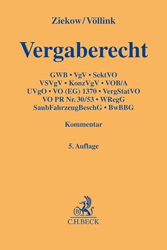 Vergaberecht: Gesetz gegen Wettbewerbsbeschränkungen – Teil 4, Vergabeverordnung, Sektorenverordnung, Vergabeverordnung für die Bereiche Verteidigung ... für die Bundeswehr (Gelbe Erläuterungsbücher)