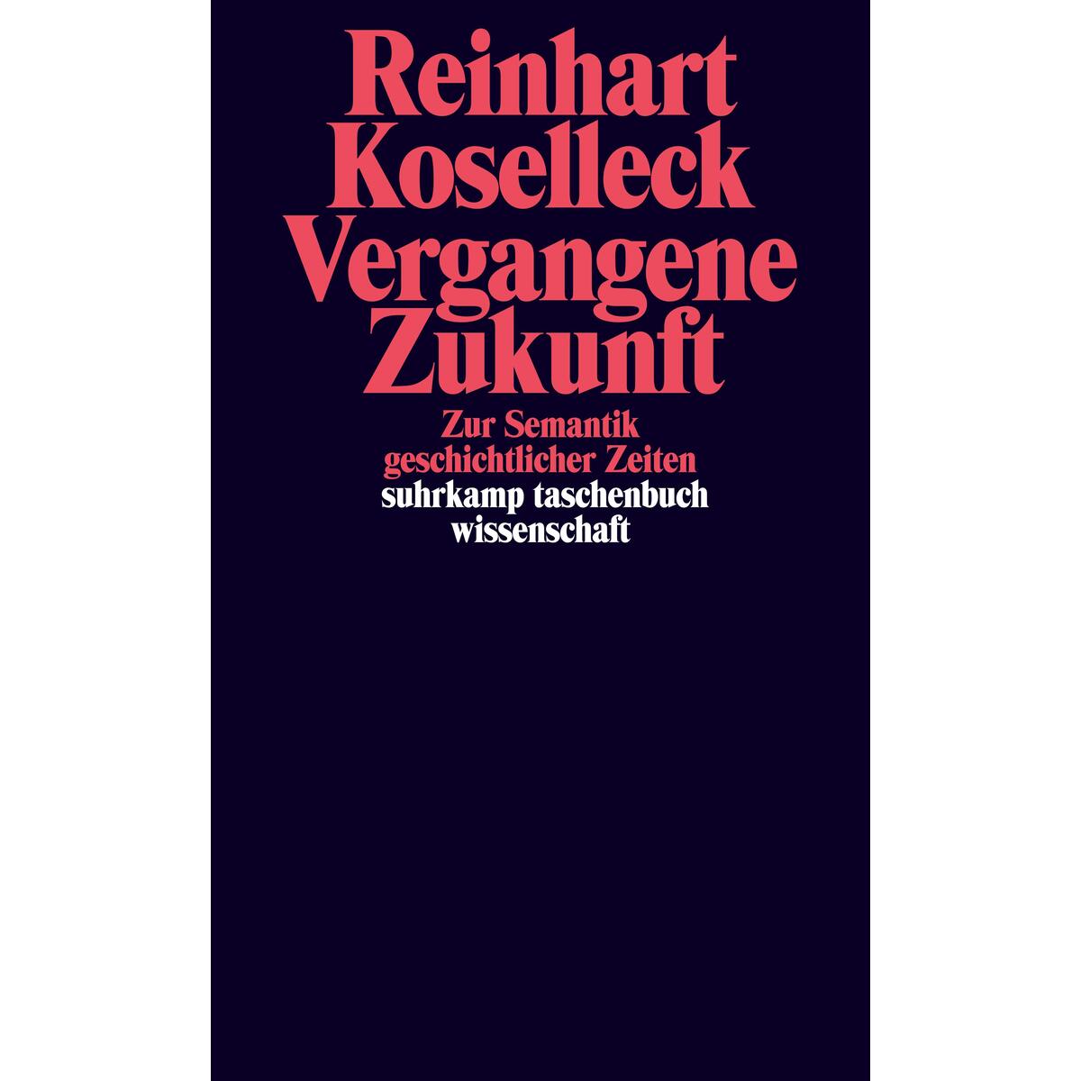 Vergangene Zukunft Vergangene Zukunft von Suhrkamp Verlag