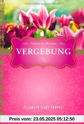Vergebung - Gärten des Herzens