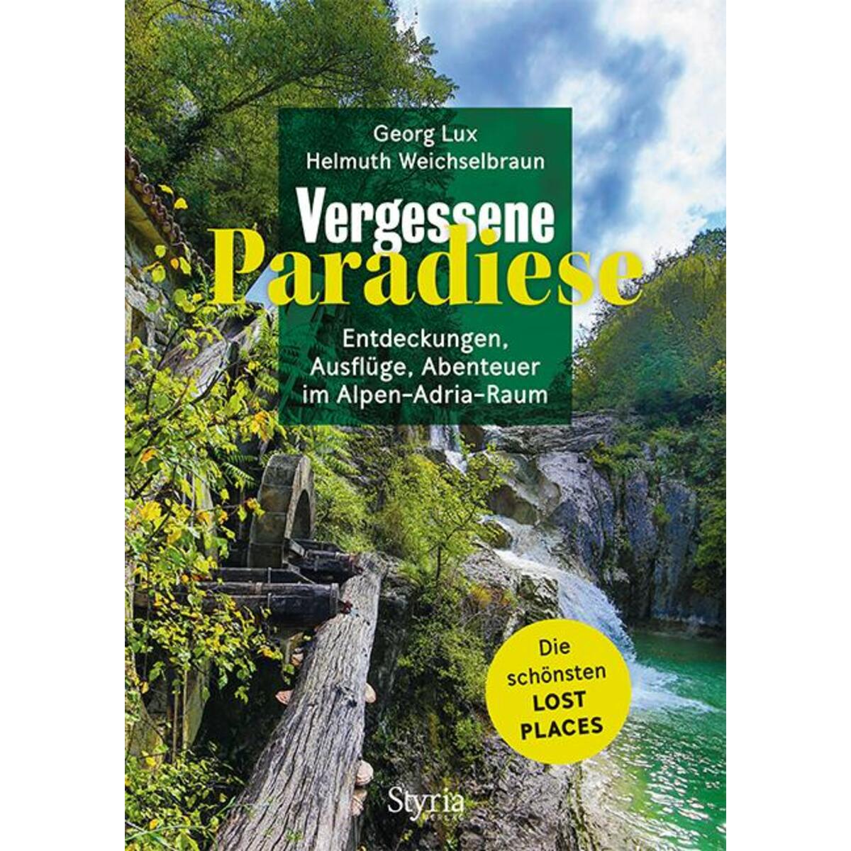 Vergessene Paradiese von Styria  Verlag