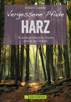 Vergessene Pfade im Harz von Bruckmann