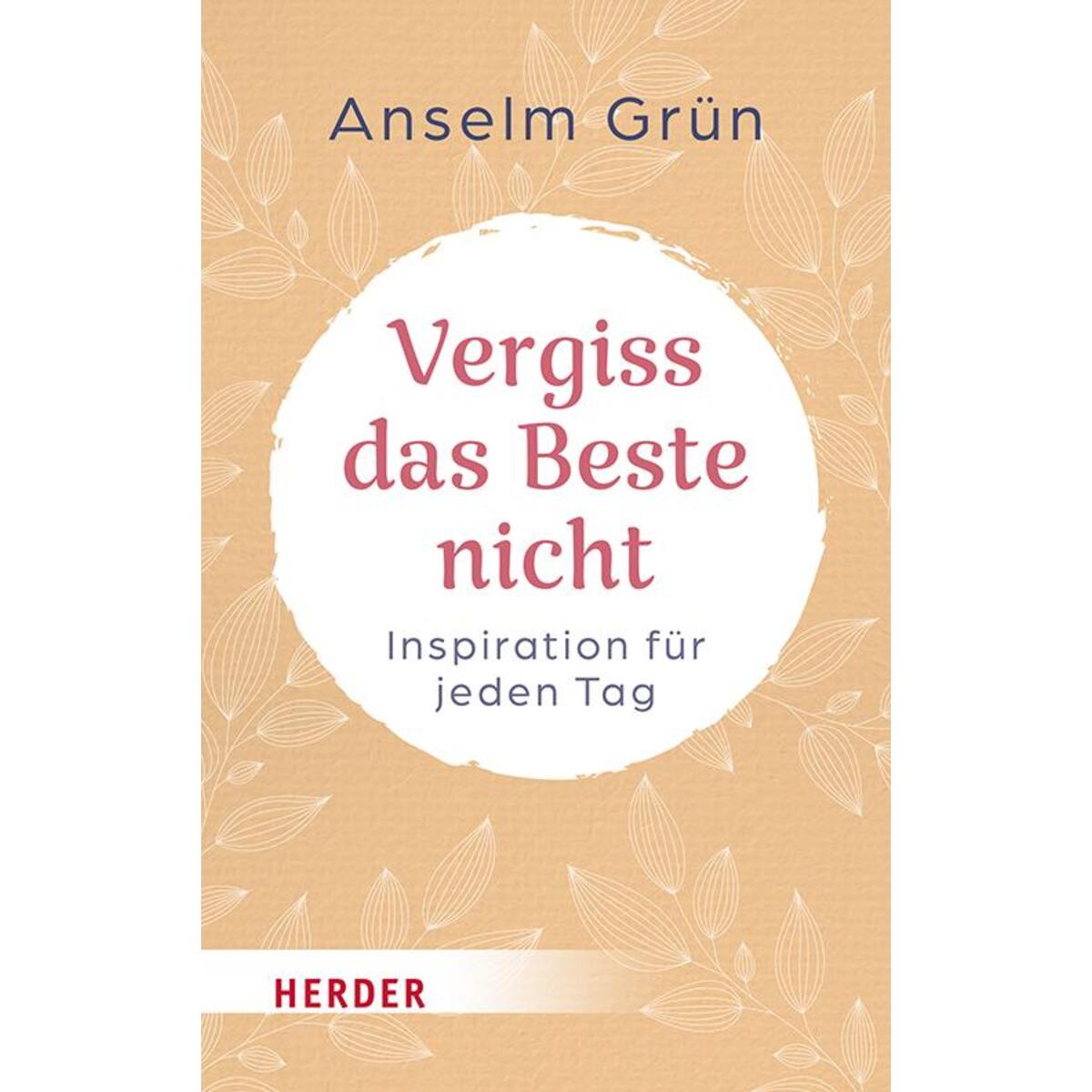 Vergiss das Beste nicht von Herder Verlag GmbH