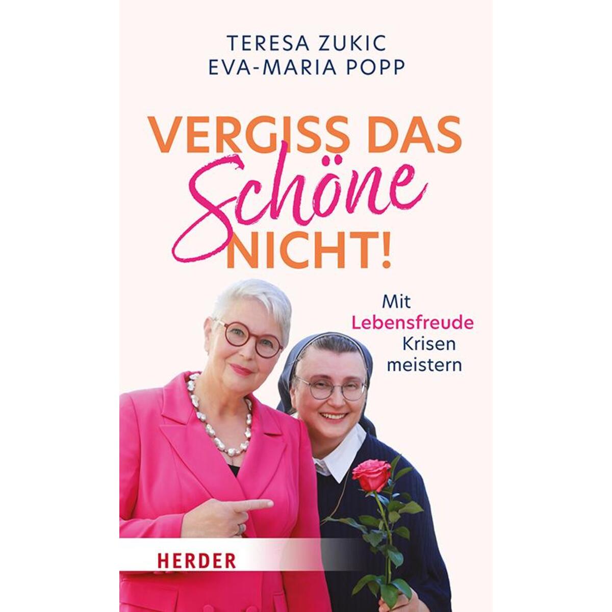 Vergiss das Schöne nicht! von Herder Verlag GmbH