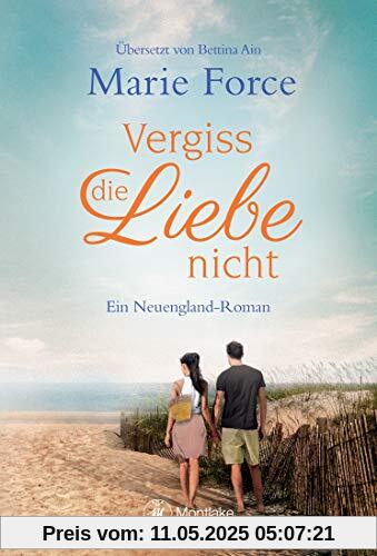 Vergiss die Liebe nicht (Neuengland, Band 1)