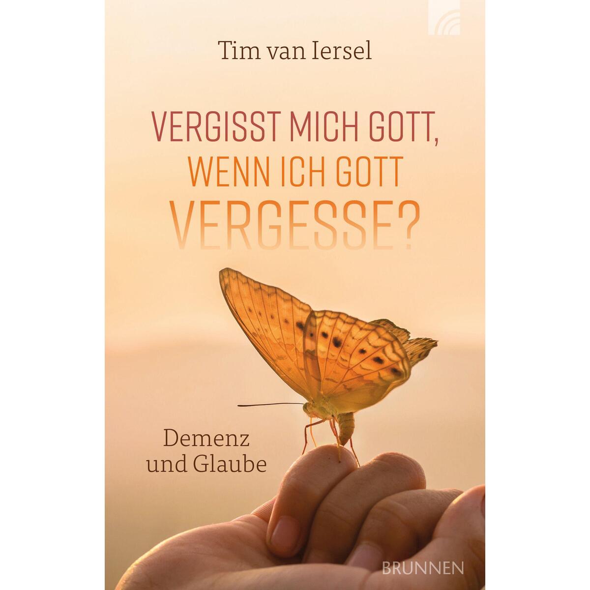 Vergisst mich Gott, wenn ich Gott vergesse? Vergisst mich Gott, wenn ich Gott vergesse? von Brunnen-Verlag GmbH