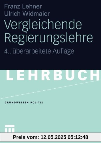 Vergleichende Regierungslehre (Grundwissen Politik) (German Edition)