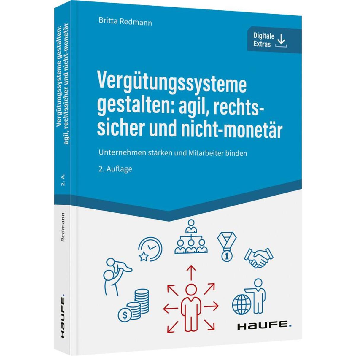 Vergütungssysteme gestalten: agil, rechtssicher und nicht-monetär Vergütungssysteme gestalten: agil, rechtssicher und nicht-monetär von Haufe Lexware GmbH
