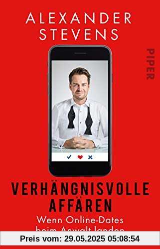 Verhängnisvolle Affären: Wenn Online-Dates beim Anwalt landen Verhängnisvolle Affären: Wenn Online-Dates beim Anwalt landen