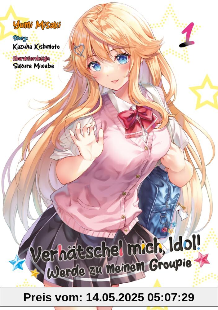 Verhätschel mich, Idol! – Werde zu meinem Groupie – Band 01