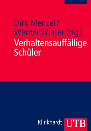 Verhaltensauffällige Schüler. Symptome, Ursachen und Handlungsmöglichkeiten