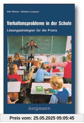 Verhaltensprobleme in der Schule: Lösungsstrategien für die Praxis