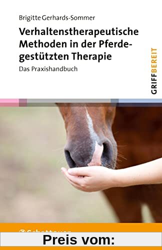 Verhaltenstherapeutische Methoden in der Pferdegestützten Therapie (griffbereit): Das Praxishandbuch