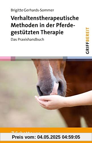 Verhaltenstherapeutische Methoden in der Pferdegestützten Therapie (griffbereit): Das Praxishandbuch