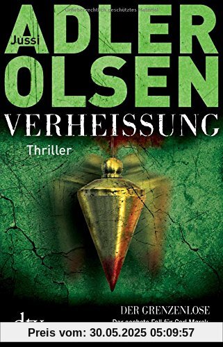 Verheißung Der Grenzenlose: Der sechste Fall für Carl Mørck, Sonderdezernat Q Thriller (dtv Unterhaltung)