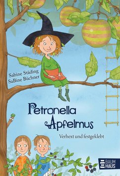 Verhext und festgeklebt / Petronella Apfelmus Bd.1 von Boje Verlag
