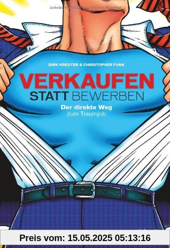 Verkaufen statt Bewerben: Der direkte Weg zum Traumjob Verkaufen statt Bewerben: Der direkte Weg zum Traumjob