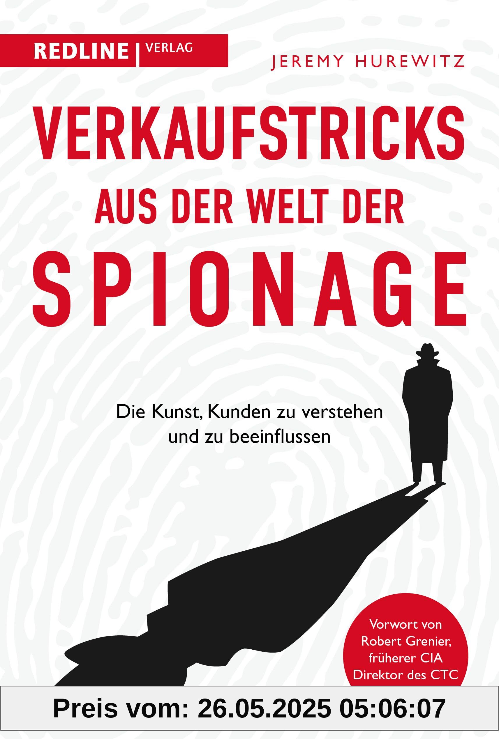 Verkaufstricks aus der Welt der Spionage: Die Kunst, Kunden zu verstehen und zu beeinflussen I Verkaufsstrategien und -taktiken von Geheimagenten