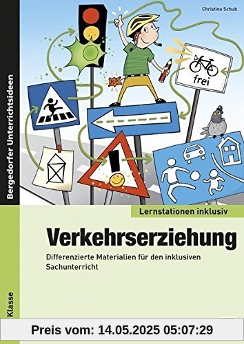 Verkehrserziehung: Differenzierte Materialien für den inklusiven Sachunterricht (2. bis 4. Klasse) (Lernstationen inklusiv)