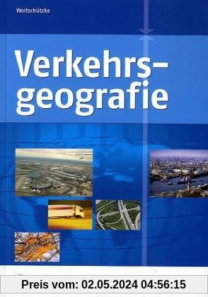 Verkehrsgeographie: Lehr-/Fachbuch