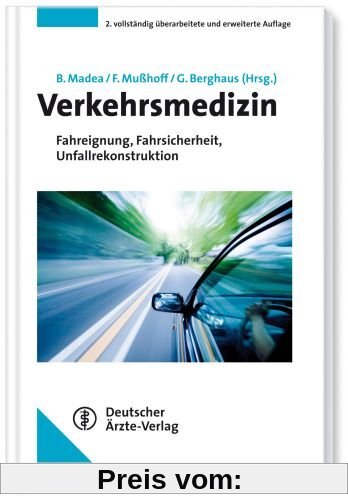 Verkehrsmedizin: Fahreignung, Fahrsicherheit, Unfallrekonstruktion