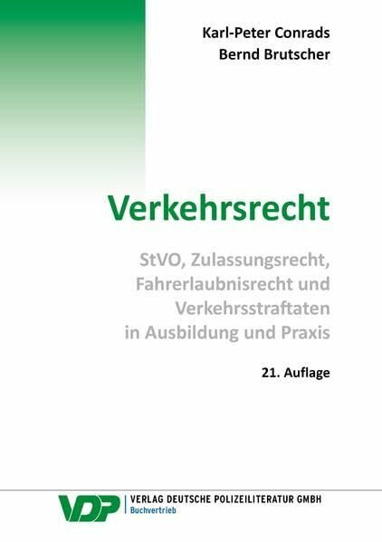 Verkehrsrecht: StVO, Zulassungsrecht, Fahrerlaubnisrecht und Verkehrsstraftaten in Ausbildung ...