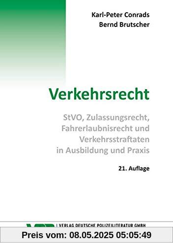 Verkehrsrecht: StVO, Zulassungsrecht, Fahrerlaubnisrecht und Verkehrsstraftaten in Ausbildung und Praxis (VDP-Fachbuch)