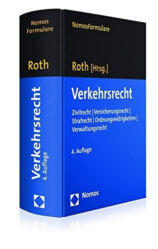 Verkehrsrecht: Zivilrecht | Versicherungsrecht | Strafrecht | Ordnungswidrigkeiten | Verwaltun...