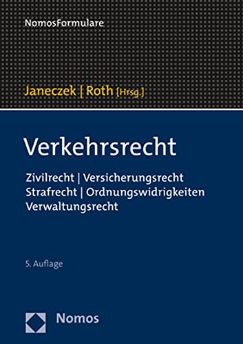 Verkehrsrecht: Zivilrecht | Versicherungsrecht | Strafrecht | Ordnungswidrigkeiten | Verwaltungsrecht Verkehrsrecht: Zivilrecht | Versicherungsrecht | Strafrecht | Ordnungswidrigkeiten | Verwaltungsrecht