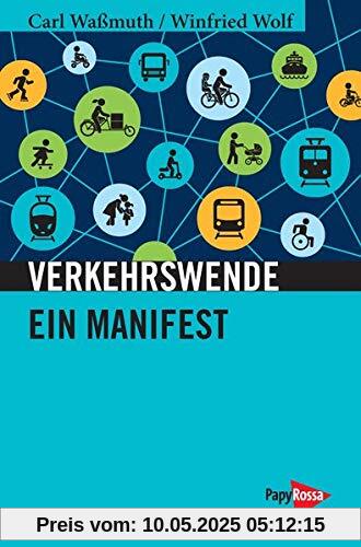 Verkehrswende: Ein Manifest (Neue Kleine Bibliothek)