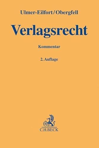 Verlagsrecht: Kommentar (Gelbe Erläuterungsbücher) von Beck C. H.