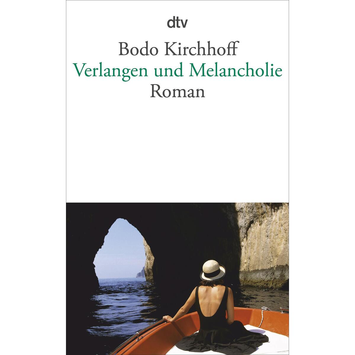 Verlangen und Melancholie von dtv Verlagsgesellschaft