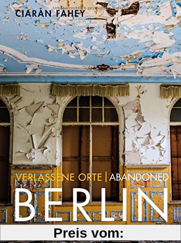 Verlassene Orte/ Abandoned Berlin