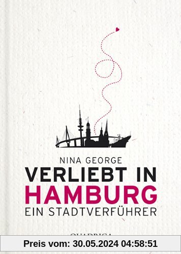 Verliebt in Hamburg: Ein Stadtverführer