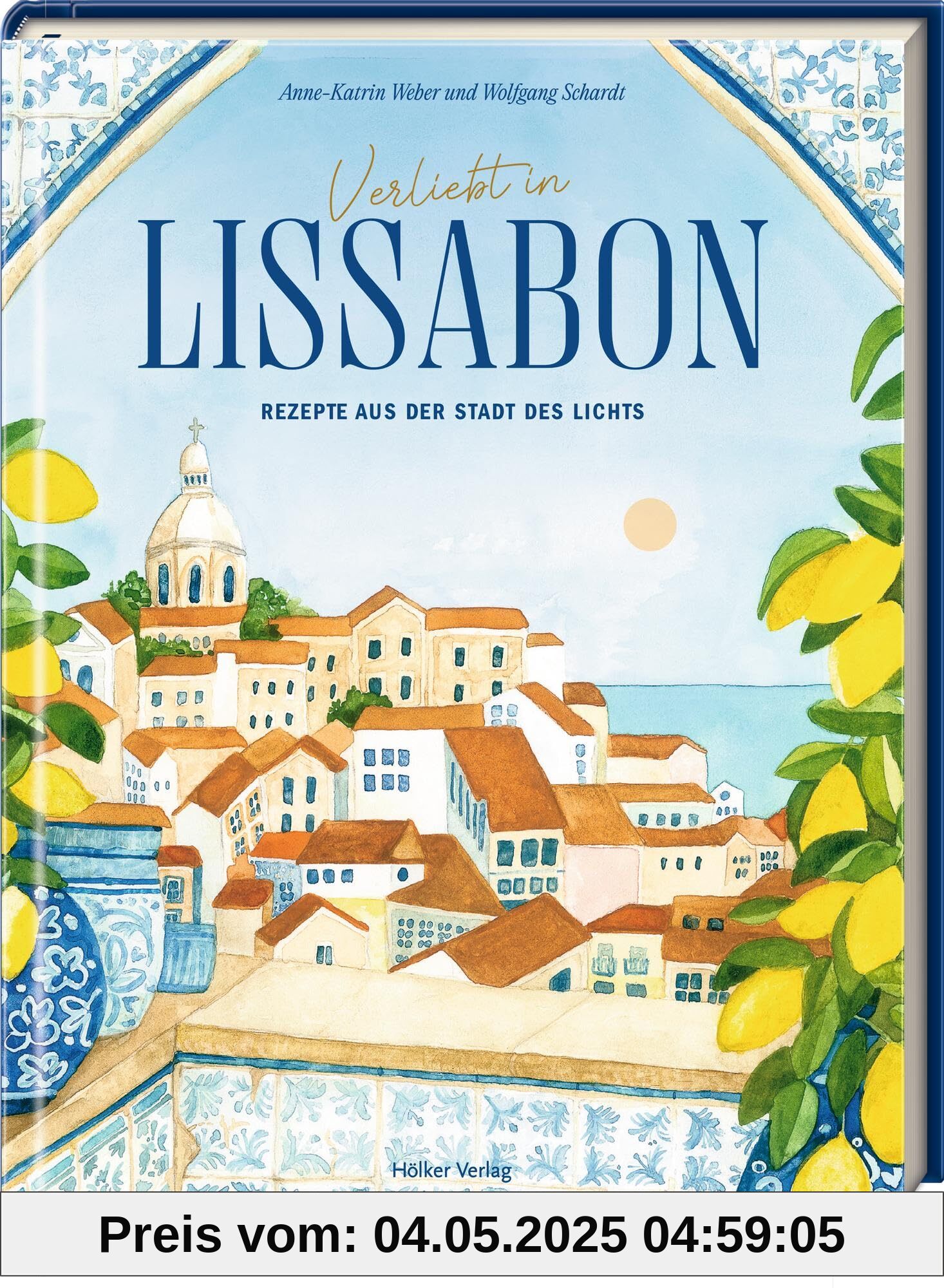 Verliebt in Lissabon: Rezepte aus der Stadt des Lichts: Das perfekte Geschenk für alle Portugal-Fans und Reiseverliebte! Verliebt in Lissabon: Rezepte aus der Stadt des Lichts: Das perfekte Geschenk für alle Portugal-Fans und Reiseverliebte!