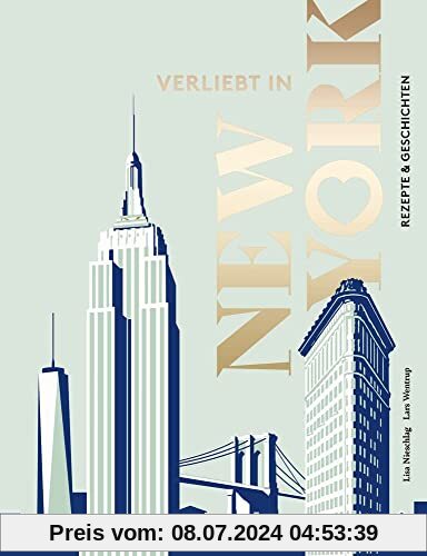 Verliebt in New York: Rezepte & Geschichten