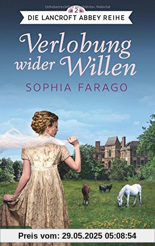 Verlobung wider Willen: Lancroft Abbey Reihe, Teil 2