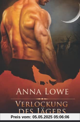 Verlockung des Jägers (Die Wölfe der Twin Moon Ranch, Band 1)